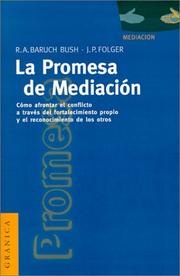 Cover of: LA Promesa De LA Mediacion: Como Afrontar El Conflicto Mediante LA Revalorizacion Y El Reconocimiento