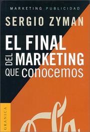 Cover of: El final del marketing que conocemos by Sergio Zyman
