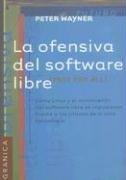 Cover of: La Ofensiva del Software Libre: Como Linux y el Movimiento del Software Libre Se Impusieron Frente A los Titanes de la Alta Tecnologia (Futuro)