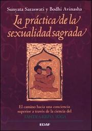Cover of: La práctica de la sexualidad sagrada by Sunyata Saraswati