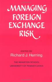 Cover of: Managing Foreign Exchange Risk: Essays Commissioned in Honor of the Centenary of the Wharton School, University of Pennsylvania