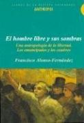 Cover of: El Hombre Libre y Sus Sombras