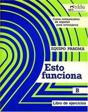 Cover of: Esto Funciona - Level 2: Workbook: Libro De Ejercicios 1B (Unidades 6-10)