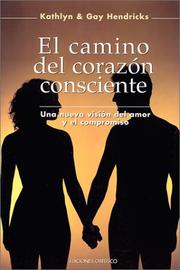 Cover of: El Camino del Corazon Consciente / The Conscious Heart