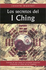 Cover of: Los Secretos del I Ching / Secrets of the I Ching