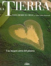 Cover of: La Tierra/ the Earth: Vista Desde El Cielo