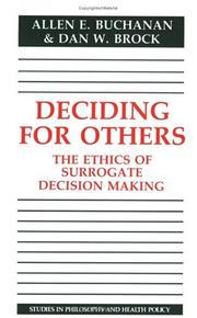 Cover of: Deciding for Others: The Ethics of Surrogate Decision Making (Studies in Philosophy and Health Policy)