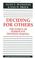 Cover of: Deciding for Others