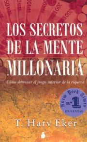 Cover of: Los Secretos De La Mente Millonaria/ Secrets of the Millionaire Mind by T. Harv Eker