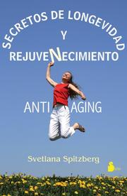 Cover of: SECRETOS DE LONGEVIDAD Y REJUVENECIMIENTO by Svetlana Spitzberg, Svetlana Spitzberg