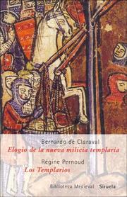 Cover of: Elogio de la Nueva Milicia Templaria /Los Templarios (Biblioteca Medieval)