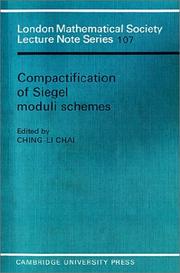 Cover of: Compactification of Siegel moduli schemes by Ching-Li Chai
