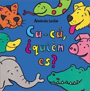 Cover of: Cu-Cu, Quien Es / Flappy Waggy Wiggly: A Peek-A-Boo Riddle Book