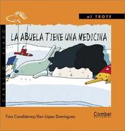 Cover of: La abuela tiene una medicina (Caballo alado series-Al trote)