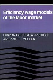 Cover of: Efficiency wage models of the labor market by edited by George A. Akerlof and Janet L. Yellen.