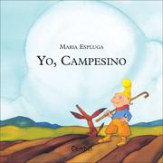 Cover of: Yo, campesino (Yo quiero ser)