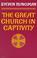 Cover of: The Great Church in Captivity