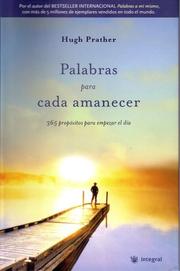 Cover of: Palabras para cada amanecer ((Morning Notes: 365 Meditations to Wake You Up) by Hugh Prather