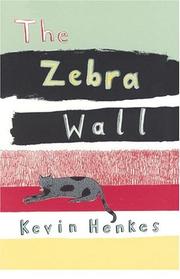 Cover of: The Zebra Wall by Kevin Henkes