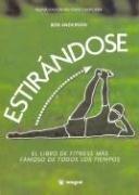 Cover of: Estirandose/stretching (Grandes Obras) by Bob Anderson