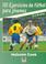 Cover of: 101 Ejercicios de Futbol Para Jovenes - 12/16 Anos