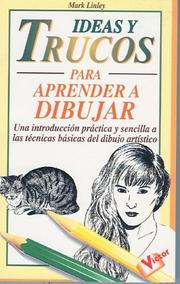 Cover of: Ideas y Trucos para Aprender a Dibujar ("Ideas Y Trucos"/Practical Ideas Series) by Mark Linley