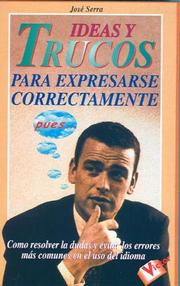 Cover of: Ideas y Trucos para Expresarse Correctamente (Ideas and Tricks to Express Yourself Correctly) (Ideas y Trucos)