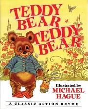 Cover of: Teddy bear, teddy bear: a classic action rhyme