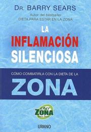 La Inflamacion Silenciosa/ the Anti-inflammation Zone by Barry Sears