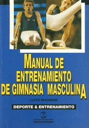 Cover of: Manual de Entrenamiento de Gimnasia Masculina (Colección DePorte & Entrenamiento) (Colección DePorte & Entrenamiento)