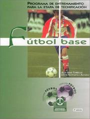 Cover of: Futbol Base - Programa de Entrenamiento Para La Etapa de Tecnificacion