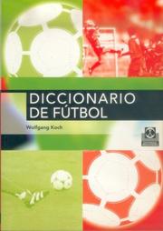 Cover of: Diccionario de Futbol