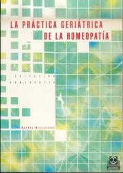 Cover of La Practica Geriatrica de La Homeopatia (Coleccion Homeopatia) (Coleccion Homeopatia) (Coleccion Homeopatia)