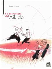 Cover of: La Estructura del Aikido by Gaku Homma