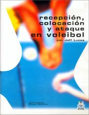 Cover of: Recepcion, Colocacion y Ataque En El Voleibol