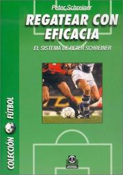 Cover of: Regatear Con Eficacia (Futbol) by Peter Schreiner