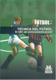 Cover of: Futbol / Soccer: Tecnica Del Futbol. El Abc Del Entrenamiento Juvenil / Soccer Techniques, The ABC of the Juvenile Entertainment