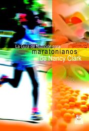Cover of: Guia de nutricion para maratonianos de Nancy Clark