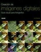 Cover of: Creacion de Imagenes Digitales: Guia Visual Para Fotografos