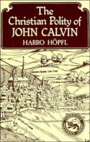 Cover of: The Christian Polity of John Calvin | Harro HГ¶pfl