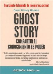 Cover of: Ghost Story Compartir El Conocimiento Es Poder by Carol Kinsey Goman