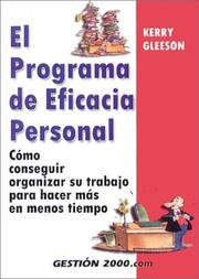 Cover of: El programa de eficacia personal: Cómo conseguir organizar su trabajo para hacer más en menos tiempo