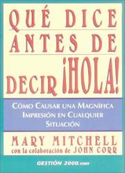 Cover of: Qué dice antes de decir ¡Hola! by Mary Mitchell