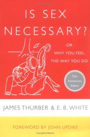 Cover of: Is sex necessary? or, Why you feel the way you do
