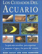 Cover of: Los Cuidados Del Acuario: La Guia Mas Novedosa para Organizar y Mantener el Agua y los Peces del Acuario [ILLUSTRATE]