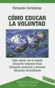 Cover of: Como Educar la Voluntad (Hacer Familia Educar en Valores)