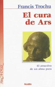 Cover of: El Cura de Ars: El Atractivo de un Alma Pura (Arcaduz)