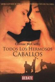 Cover of: Todos Los Hermosos Caballos (Literatura) by Cormac McCarthy