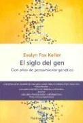 Cover of: El Siglo del Gen by Evelyn Fox Keller