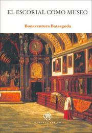 El Escorial Como Museo by Bonaventura Bassegoda